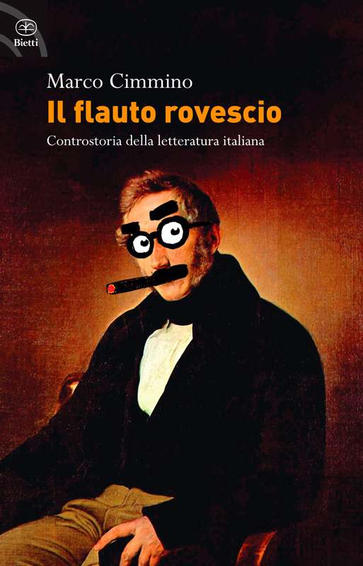 Il flauto rovescio. Controstoria della letteratura italiana
