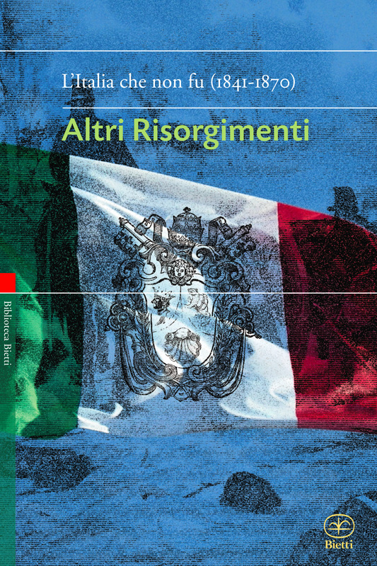 Altri Risorgimenti. L'Italia che non fu (1841-1870)