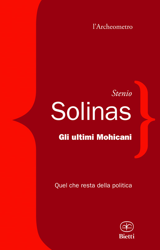 Gli ultimi Mohicani. Quel che resta della politica