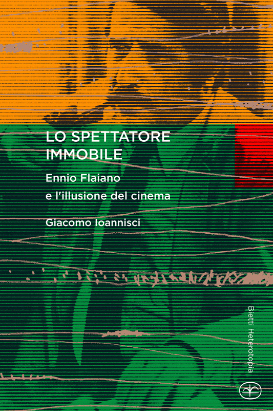 Lo spettatore immobile. Ennio Flaiano e l'illusione del cinema