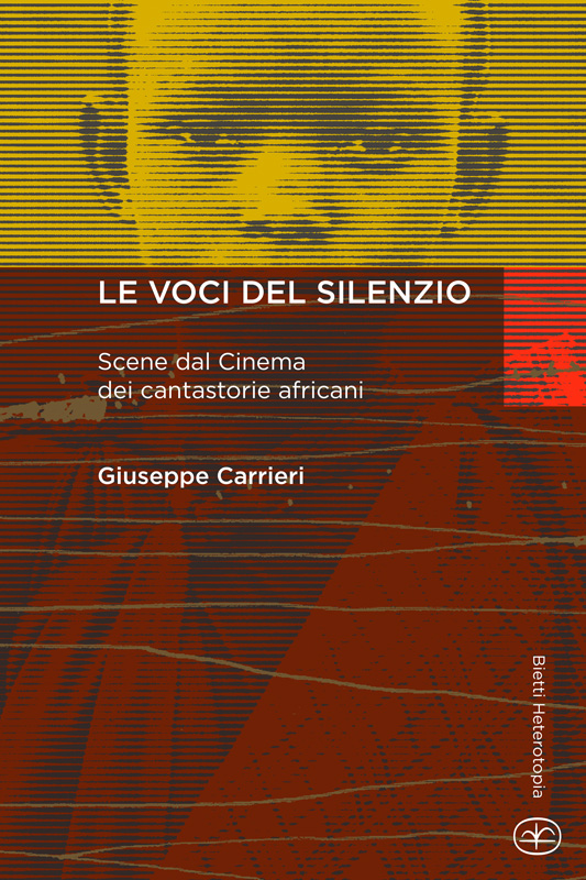 Le voci del silenzio. Scene dal cinema dei cantastorie africani