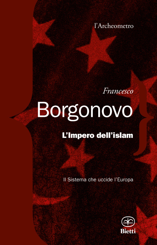L'Impero dell'islam. Il Sistema che uccide l'Europa