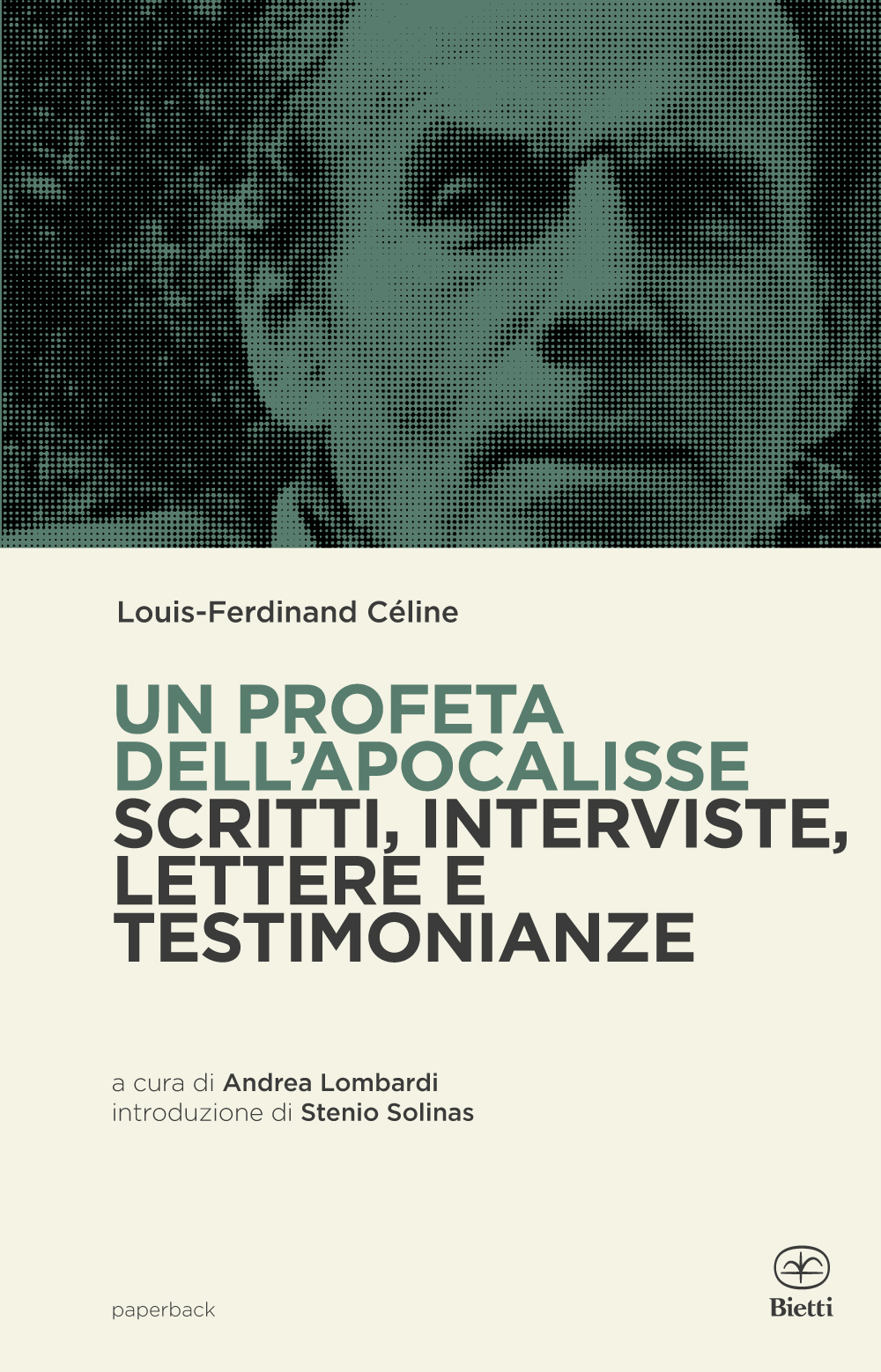 Un profeta dell’Apocalisse. Scritti, interviste, lettere e testimonianze