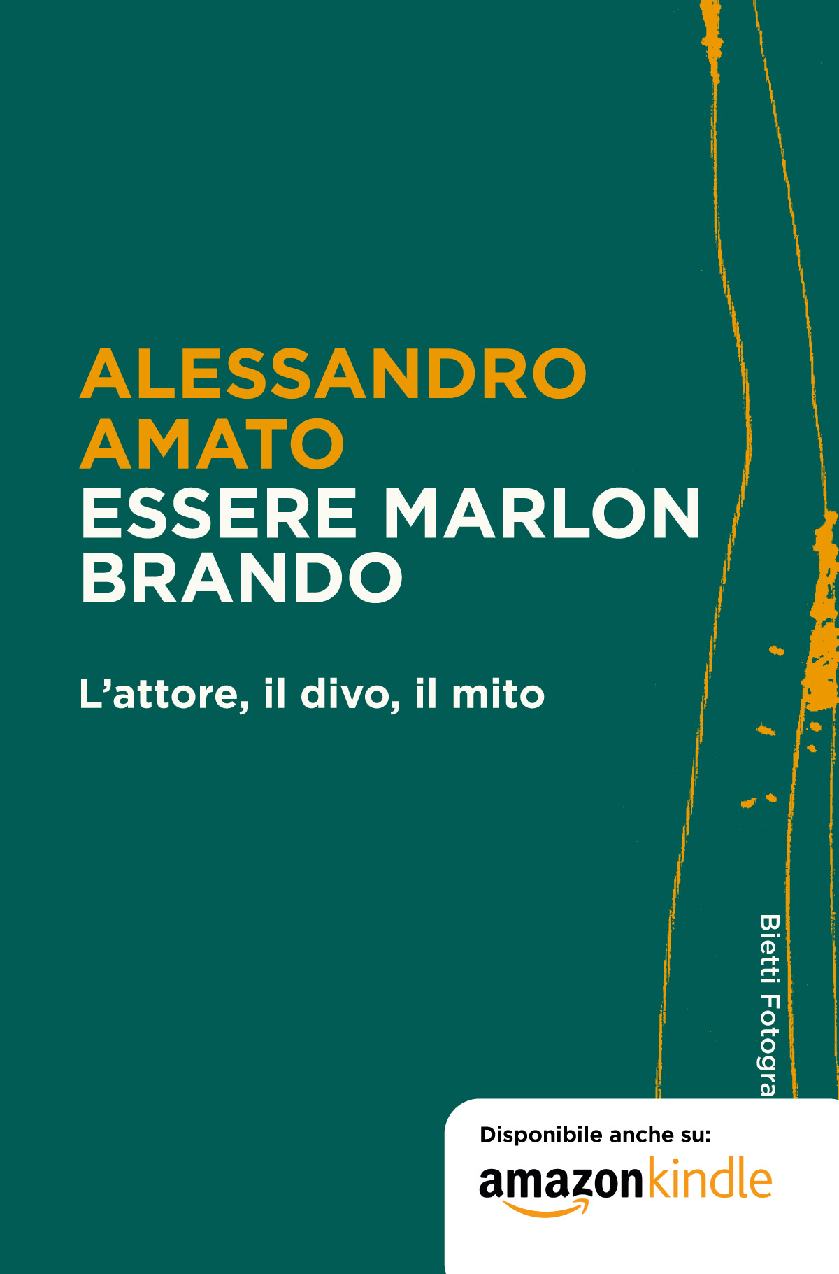 Essere Marlon Brando. L'attore, il divo, il mito