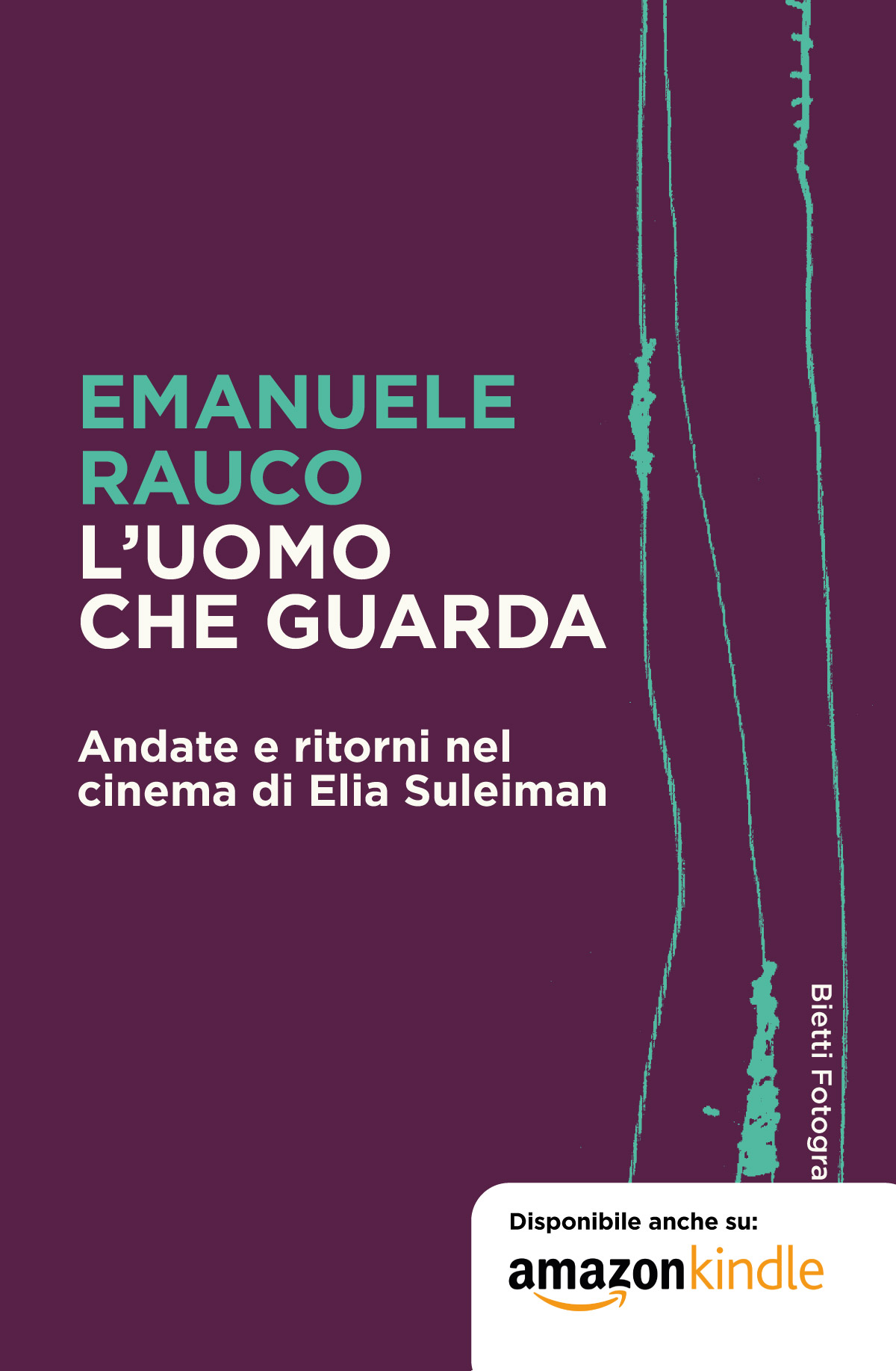 L'uomo che guarda. Andate e ritorni nel cinema di Elia Suleiman