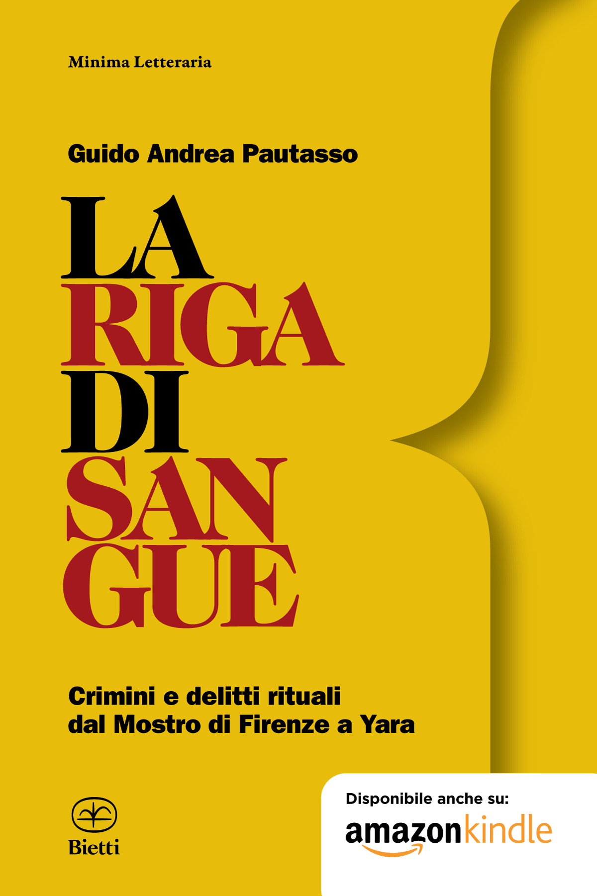 La riga di sangue. Crimini e delitti rituali dal Mostro di Firenze a Yara