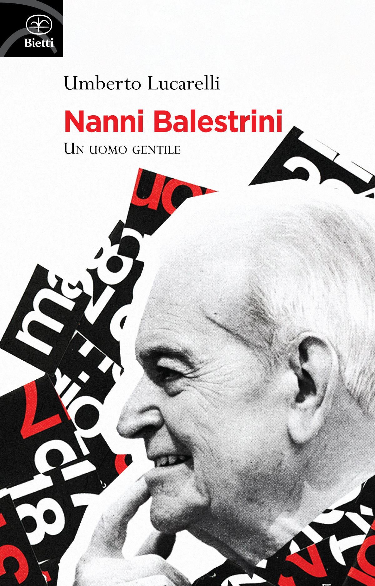 Nanni Balestrini. Un uomo gentile