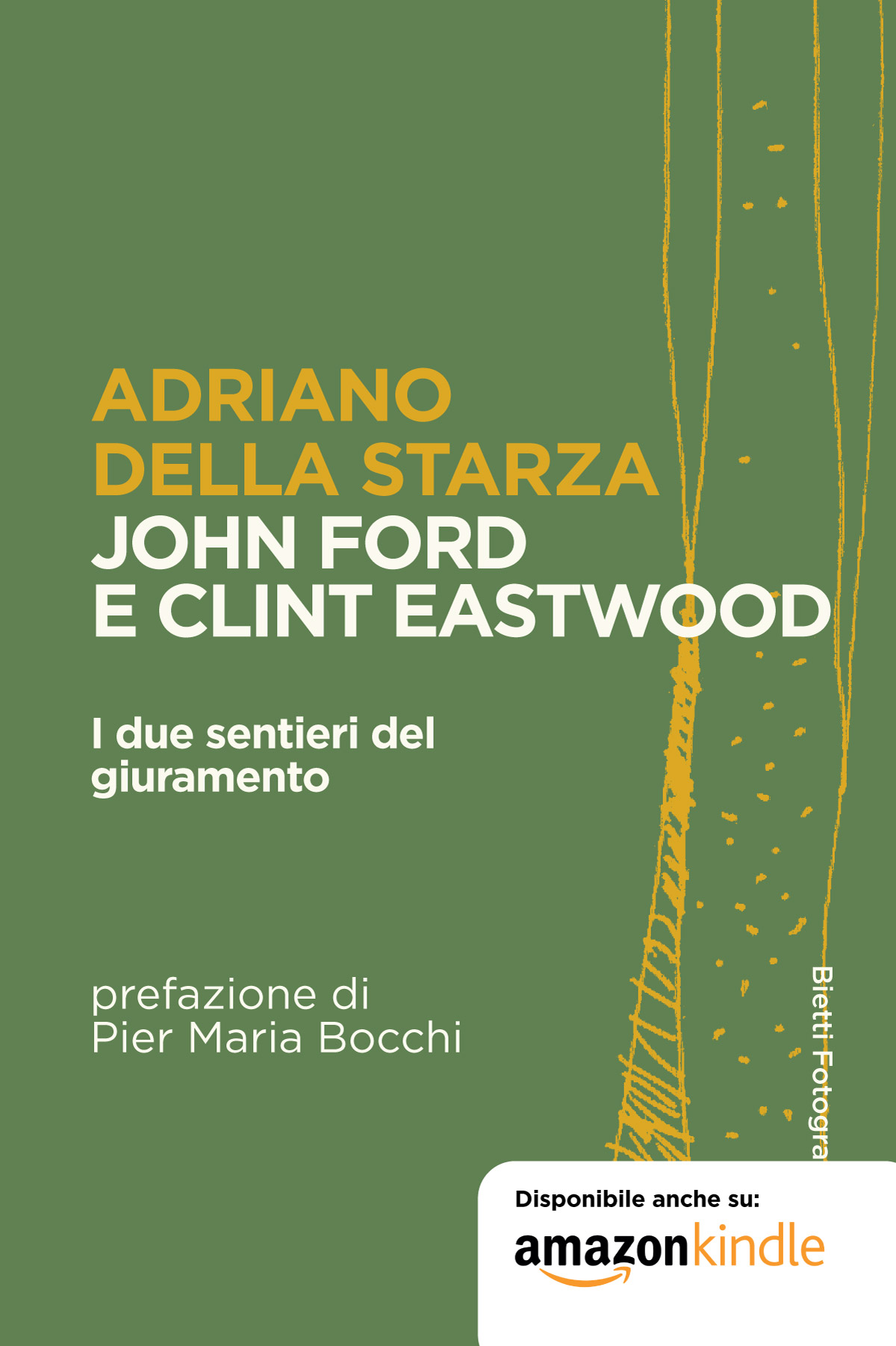 John Ford e Clint Eastwood. I due sentieri del giuramento
